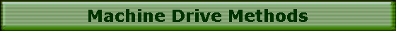 Machine Drive Methods